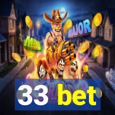 33 bet